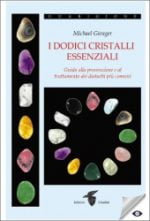 I DODICI CRISTALLI ESSENZIALI.
