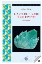 L'ARTE DI CURARE CON LE PIETRE è la copertina del libro.